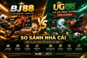 So sánh nhà cái BJ88 - UG88