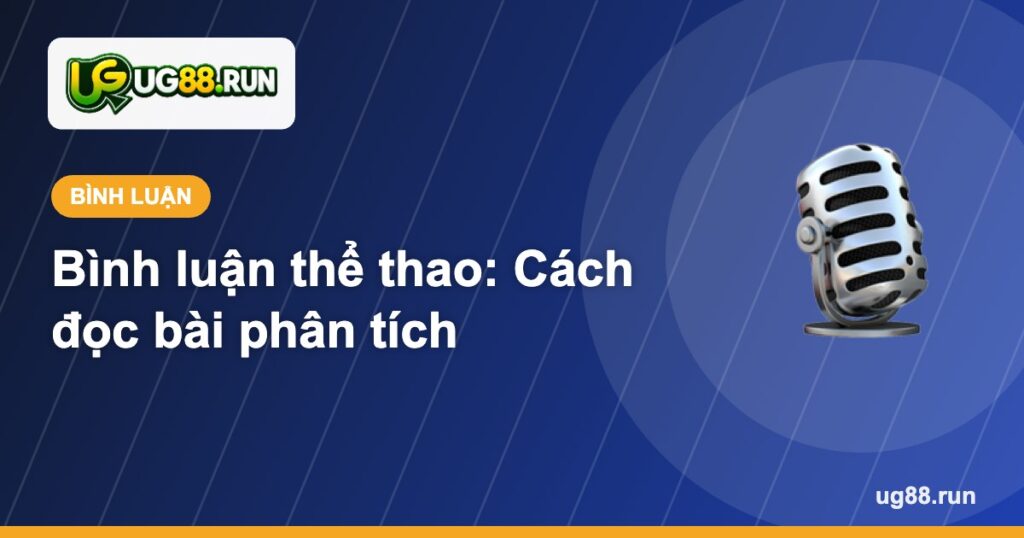Bình luận thể thao - UG88