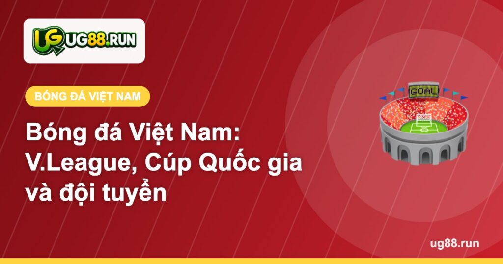 Bóng đá Việt Nam - UG88